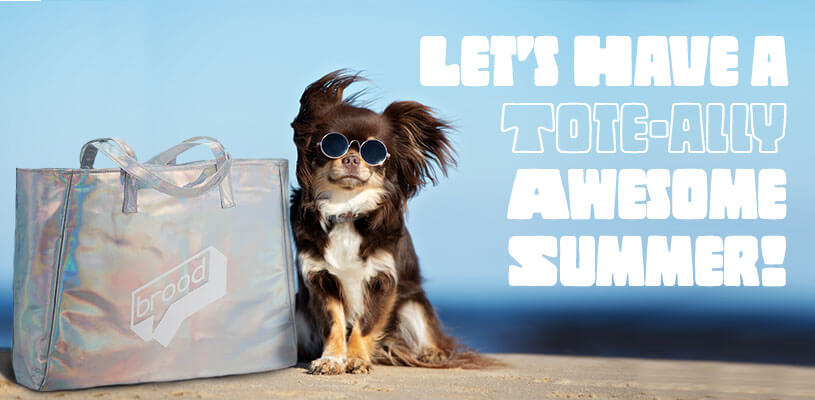 Let’s Have A Tote-ally Awesome Summer!