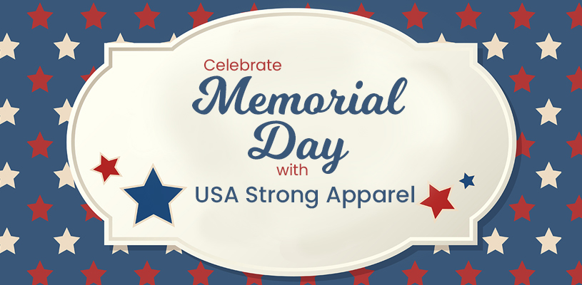 Celebrate Memorial Day with USA Strong Apparel