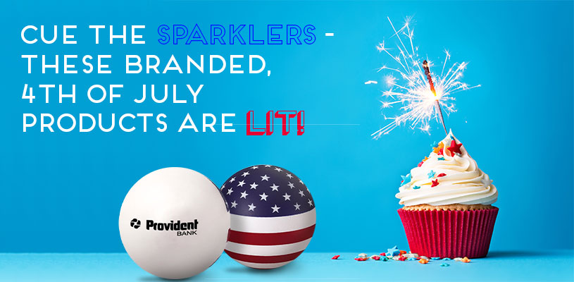 Cue the Sparklers – These Branded, 4th of July Products are Lit