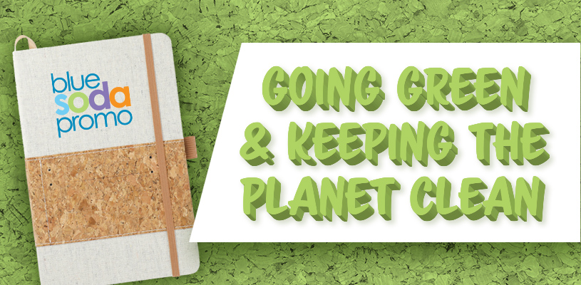 Going Green & Keeping the Planet Clean