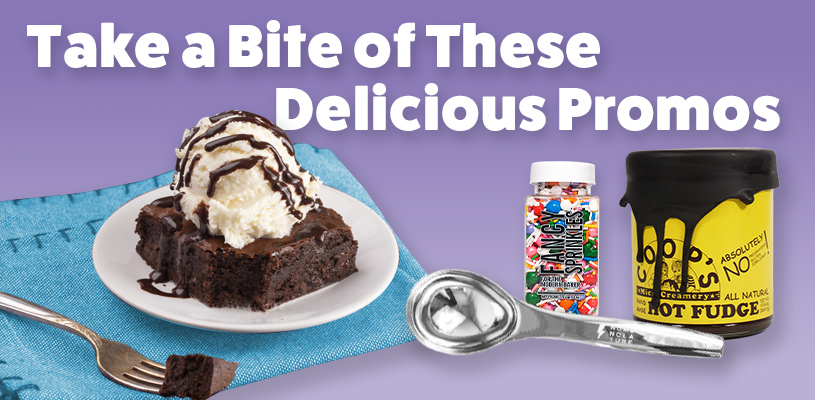 Take a Bite of These Delicious Promos!