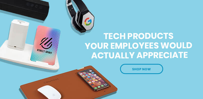 Tech Products Your Employees Appreciate!