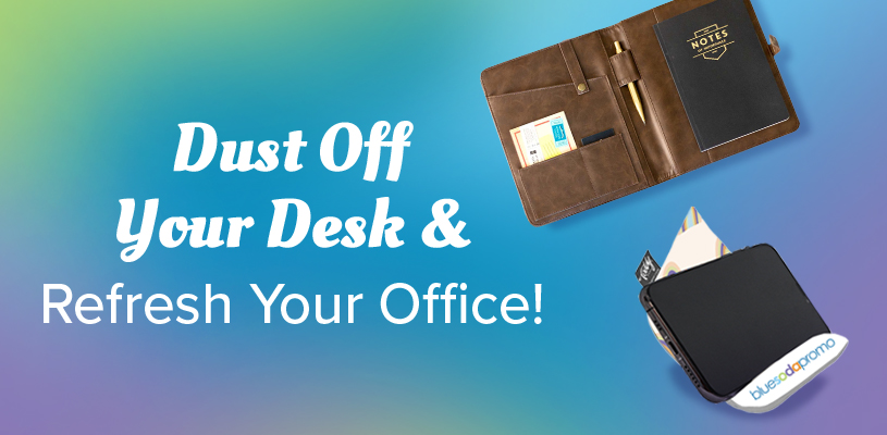 Dust Off Your Desk and Refresh Your Office Promo